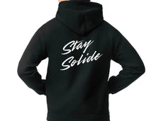 Load image into Gallery viewer, Stay Solide Hoodie Front and Back  Style